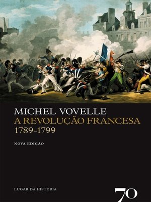 cover image of A Revolução Francesa 1789-1799--nova edição